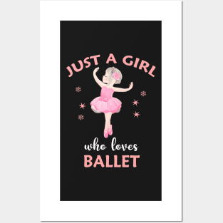 Just a Girl Who Loves Ballet Posters and Art